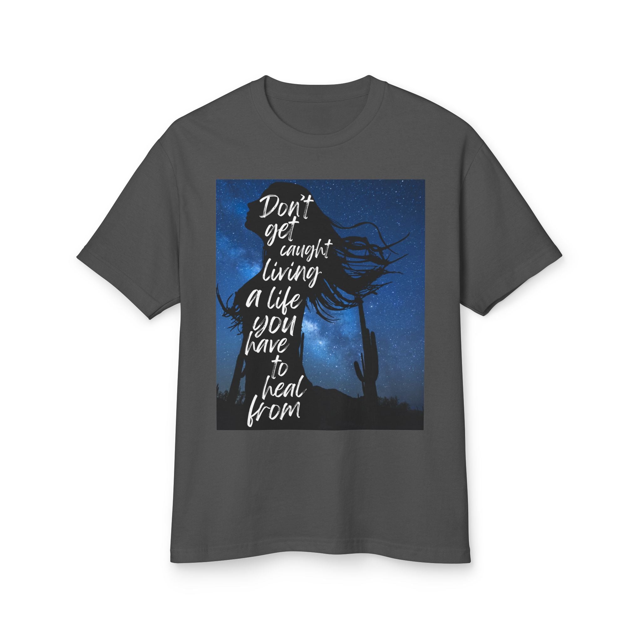 Don't Get Caught Living A Life You Have To Heal From Shirt | Empowerment Tee | Healing Journey Gift