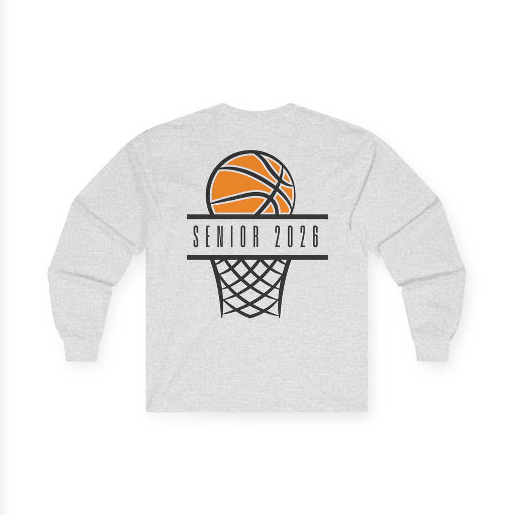 Senior 2026 Basketball Long Sleeve - Unisex Class of 2026 Shirt